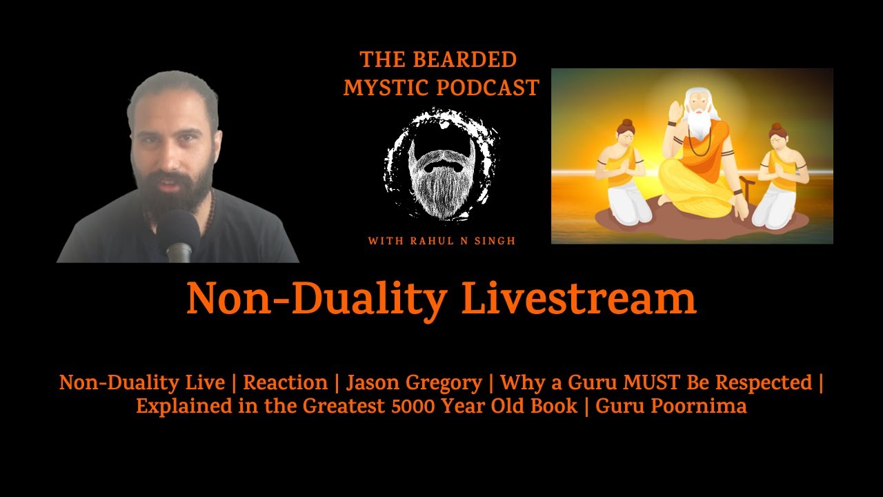 Non-Duality Live | Reaction | Jason Gregory | Why a Guru MUST Be Respected | Guru Poornima