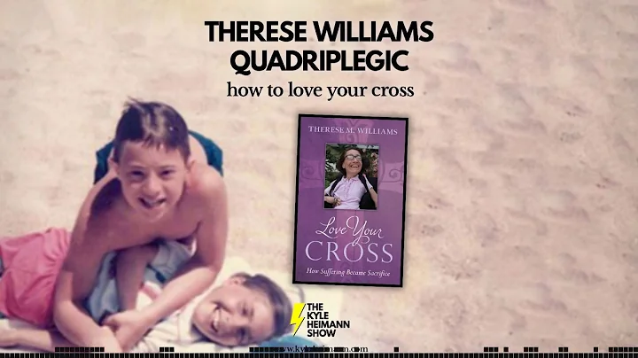 Quadriplegic Loves Her Cross - Therese Williams