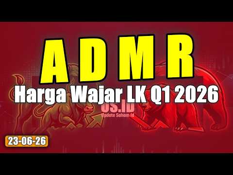 230626 HARGA WAJAR SAHAM ADMR LK Q1 2026