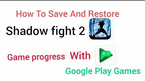 How To Save And Restore Shadow Fight 2 App Game Progress