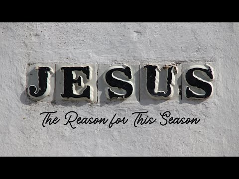 "Jesus: The reason for this season" Sermon By Rengel Sia | December 04, 2022