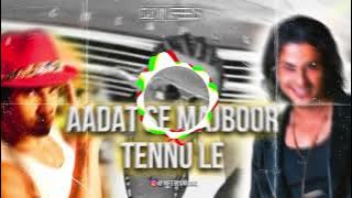 Aadat Se Majboor X Tennu Le | Full Mashup | DJ Infeels | Infeels Music #reels #shorts #viral #trend