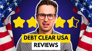 Debt Clear USA Reviews: 3 Things to Know