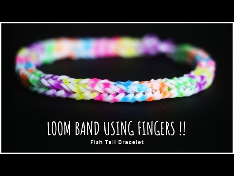 Loom Band Tutorial using Fingers | Friendship Bracelet | Fish Tail Braid Loom Bracelet
