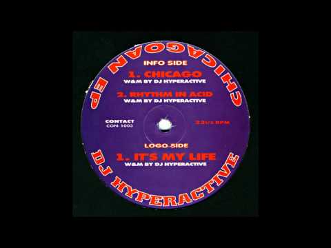 DJ Hyperactive ‎-- Chicagoan EP- It's My Life