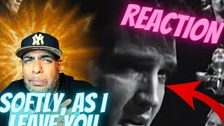 FIRST TIME LISTEN | Elvis Presley - Softly, As I Leave You | REACTION!!!!!!
