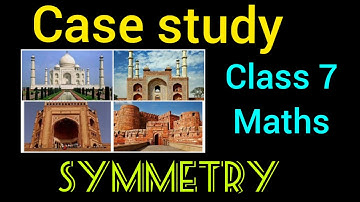 Case study | Class 7 maths | Case study based questions of chapter Symmetry | Symmetry |