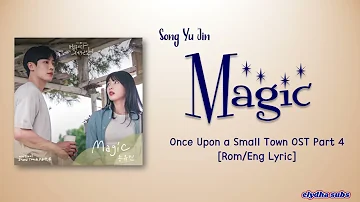 Song Yu Jin (송유진) – Magic [Once Upon a Small Town OST Part 4] [Color_Coded_Rom|Eng Lyrics]