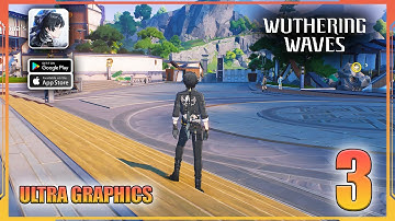Wuthering Waves Ultra Graphics Gameplay Part 3 (Android, iOS,PC )