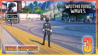 Wuthering Waves Ultra Graphics Gameplay Part 3 (Android, iOS,PC )
