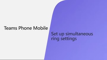 Managing simultaneous ring settings for Teams Phone Mobile
