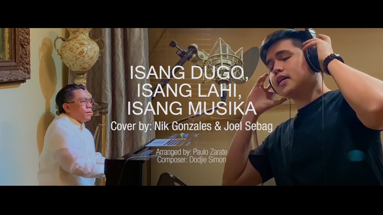 Isang Dugo, Isang Lahi, Isang Musika - Dodjie Simon (Cover by: Nik Gonzales & Joel Sebag)