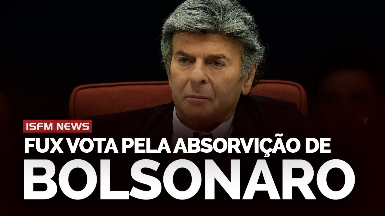 🚨 AO VIVO I FUX VOTA PARA ABSOLVER BOLSONARO DE TODOS OS CRIMES I ISFM NEWS