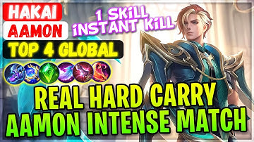 Real Hard Carry, Aamon Intense Match [ Top Global Aamon ] Hakai - Mobile Legends Gameplay And Build.