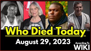 Who Died Today – August 29, 2023 / List Of Deaths According To Wiki List Of Deaths