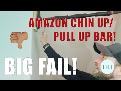 Part 2 - FAIL! Best Chin up / Pull up bar on Amazon? WARNING!