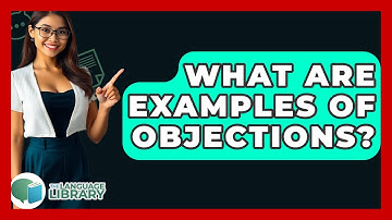 What Are Examples Of Objections? - The Language Library