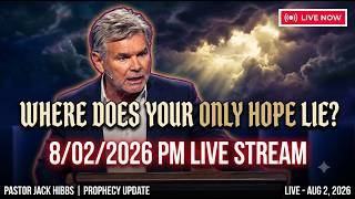 🔴LIVE Where does your only hope lie? - Pastor Jack Hibbs New Sermon 2026 (Aug 02, 2026)🔴