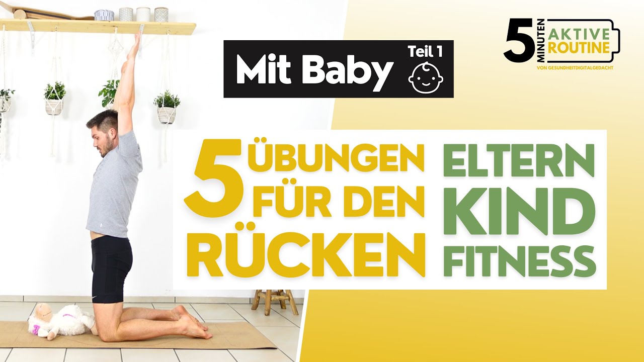 ElternKindFitness 5 Übungen für den Rücken mit Baby Familien