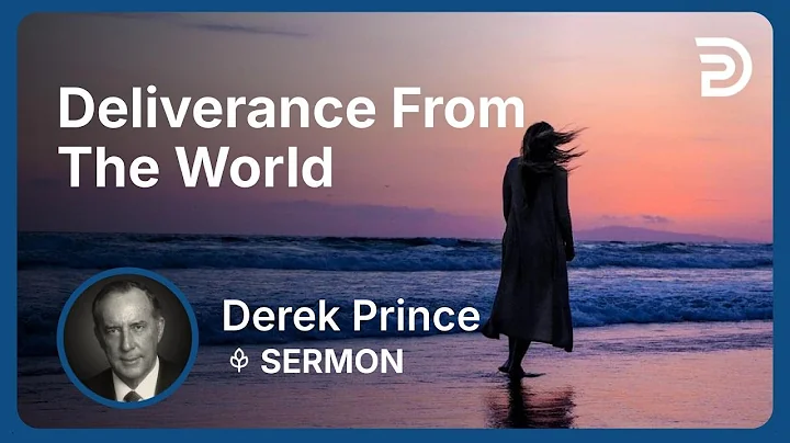 Deliverance From The World | Part 16 - Atonement | Derek Prince