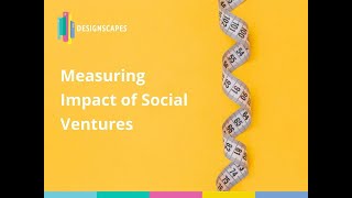Training Module on Measuring Impact for Social Ventures - Session 1