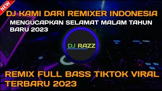 DJ KAMI DARI REMIXER INDONESIA MENGUCAPKAN SELAMAT MALAM TAHUN BARU 2023🎶 #djtiktokviral #dj