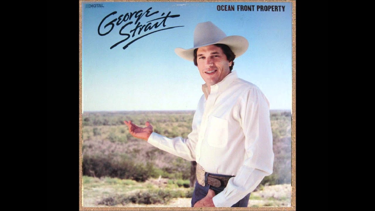 George Strait - Ocean Front Property