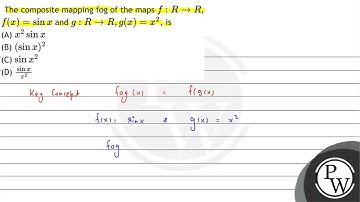 The composite mapping fog of the maps \( f: R \rightarrow R \), \( f(x)=\sin x \) and \( g: R \r...