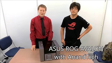 [AnandTech] ASUS ROG Avalon Teardown with Johnathan Chu, Product Manager