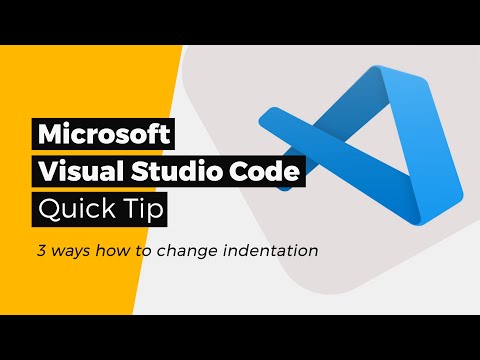 Microsoft Visual Studio Code - 3 ways how to change indentation - A quick tip