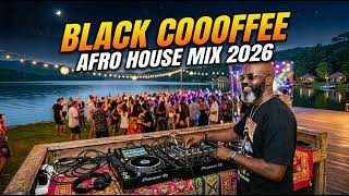 Black Coffee 2026 – Afro House Deep Hypnotic Vibes ☕🔥 Soulful Melodic Flow After Dark Set
