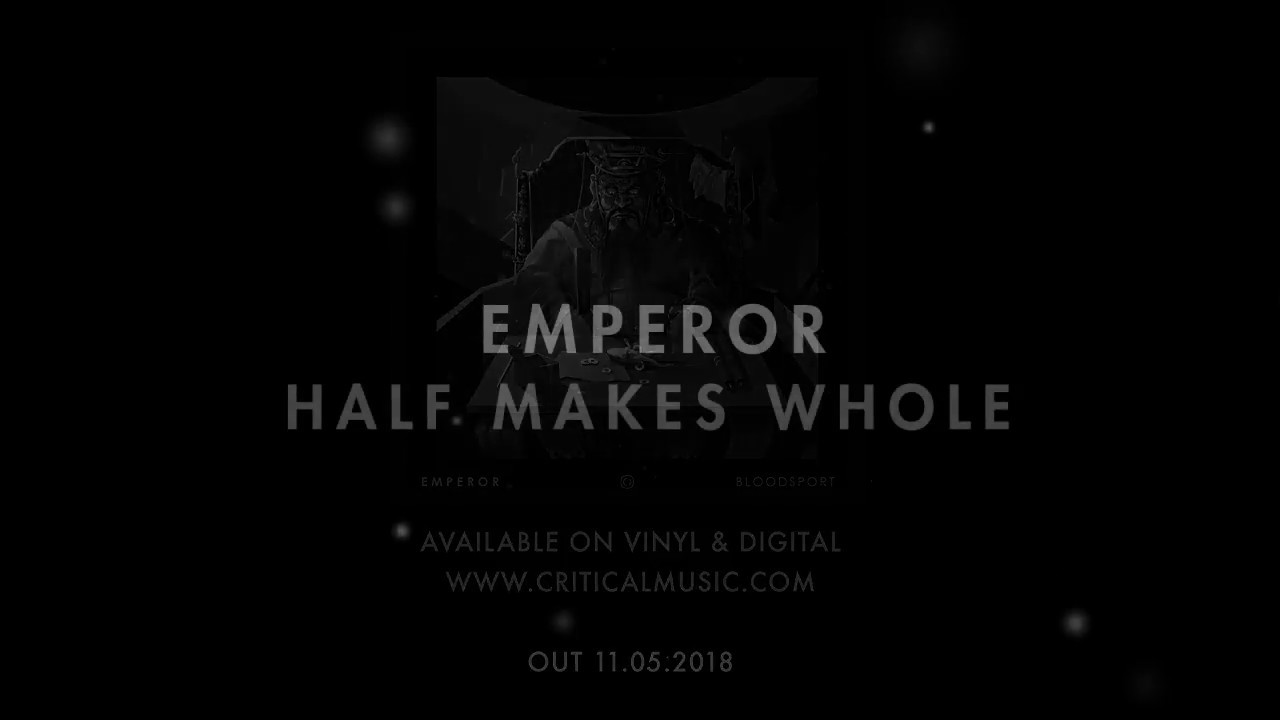 Emperor   Half Makes Whole