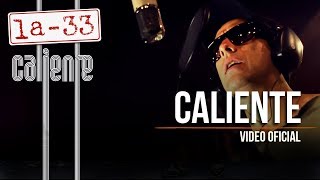 Video thumbnail of "La-33 - Caliente - (Video Oficial)"