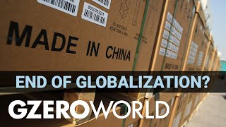 How Globalization Backfired | GZERO World