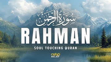Surah Ar-Rahman سورة الرحمن | Soft and Emotional Tilawah for Spiritual Calm by Alaa Aqel