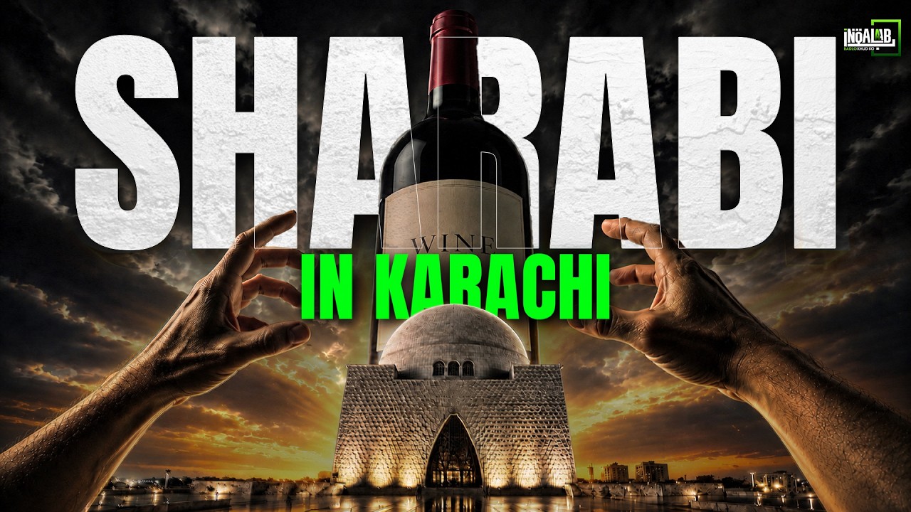 The Untold Story of Alcohol in Karachi | @theinqalaab E… — Transcript