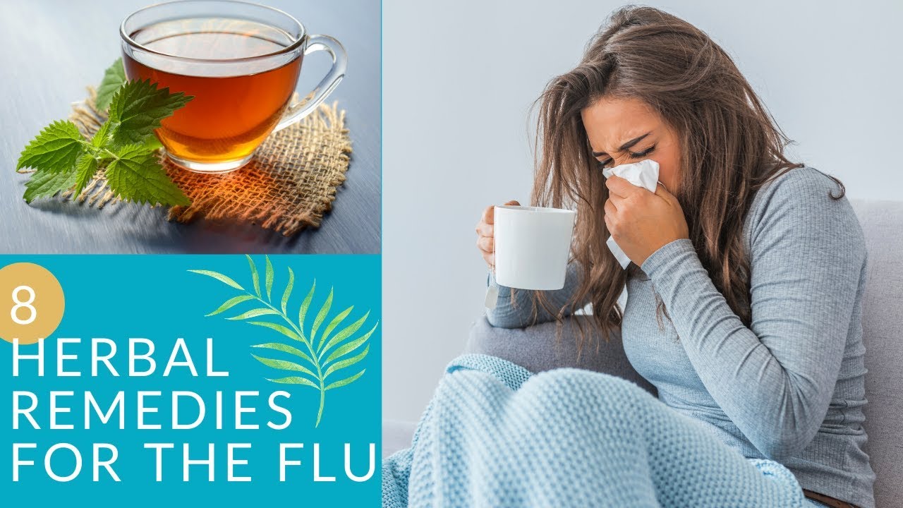 8 Herbal Remedies for the Flu Home remedies for the flu YouTube