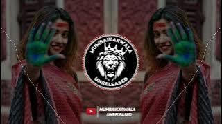 AALA HOLI CHA SAN LAY BHARI | (EDM MIX) | IT'S SR STYLE & IT'S SM REMIX || MUMBAIKARWALA UNRELEASED
