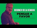 Pensar a favor / Resumen de la semana 28/01/2023