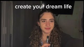 How to create your dream life