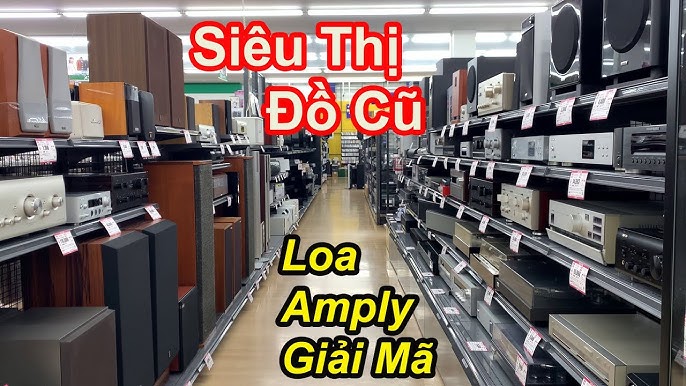 Siêu Thị Đồ Cũ Ở Nhật Bản | Amply Cũ, Loa Cũ, Đầu Giải Mã Hàng ...