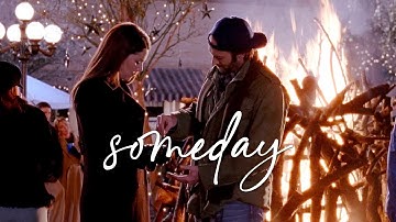 Luke + Lorelai | someday