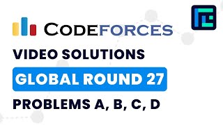 Codeforces Global Round 27 | Video Solutions - A to D | by Abhinav Kumar | TLE Eliminators