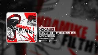 OnDaMiKe - Let's Get Filthy (Original Mix)