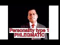 PERSONALITY TYPE 1 /PHLEGMATIC