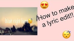 How to make a lyric edit!! || Chloe Zellner - Durasi: 8:22. How to make a lyric edit!! || Chloe Zellner - Durasi: 8:22.