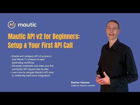 Mautic API v2 for Beginners: Setup & Your First API Call