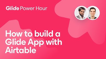 Mastering No Code: Build a Custom App with Glide +@AirtableApp  | Glide Apps Tutorial