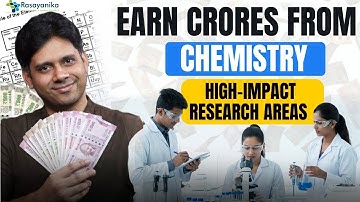 Earn Crores from Chemistry – High-Impact Research Areas