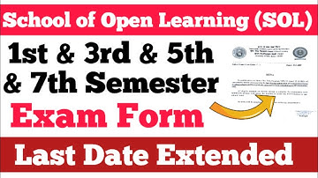DU SOL 1st & 3rd & 5th & 7th Semester Exam Form Last Date Extended 2025 || sol updates